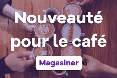 Nouveauté pour le café